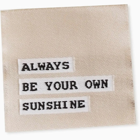 Naaipatch mini "ALWAYS BE YOUR OWN SUNSHINE"