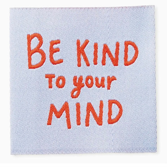 Naaipatch "BE KIND TO YOUR MIND"